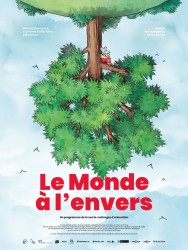 LE MONDE À L'ENVERS de Arnaud Demuynck, Noé Garcia, Erwann Hette LE MONDE À L'ENVERS de Arnaud Demuynck, Noé Garcia, Erwann Hette
