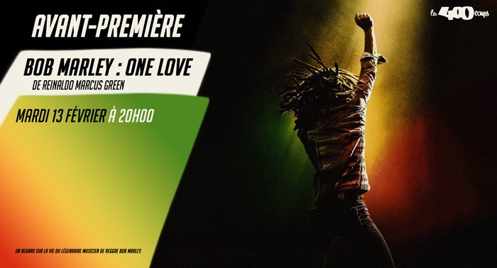 BOB MARLEY : ONE LOVE - Avant Première - mardi 13 février à 20h00