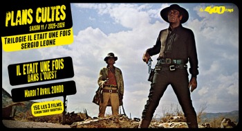 IL ÉTAIT UNE FOIS DANS L'OUEST - Plans Cultes - 2026-04-07