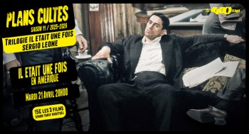 IL ÉTAIT UNE FOIS EN AMÉRIQUE - Plans Cultes - 2026-04-21