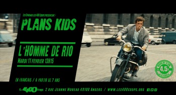 L'HOMME DE RIO - Plans Kids - 2025-02-11