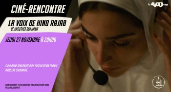 LA VOIX DE HIND RAJAB - Soirée Rencontre - 2025-11-27