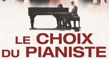 LE CHOIX DU PIANISTE - Avant première / Rencontre - 2025-01-08