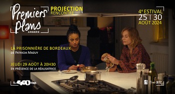 LA PRISONNIÈRE DE BORDEAUX - Projection-Rencontre / Estival Premiers Plans - 2024-08-29
